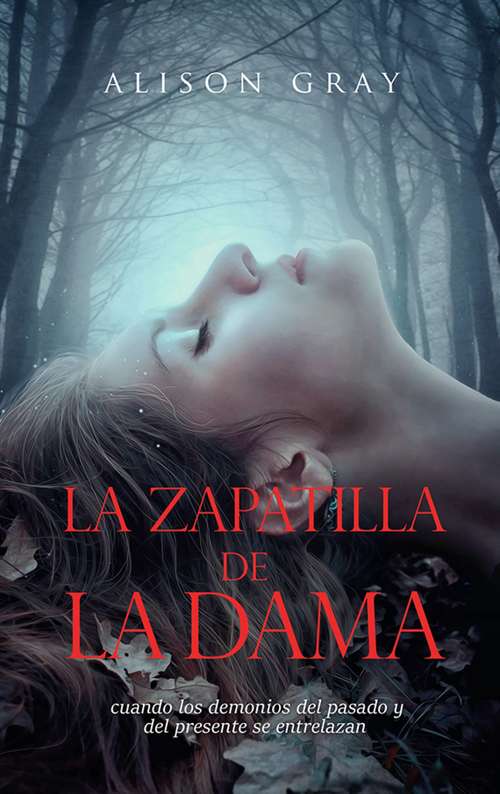 Book cover of La zapatilla de la dama: cuando los demonios del pasado y del presente se entrelazan