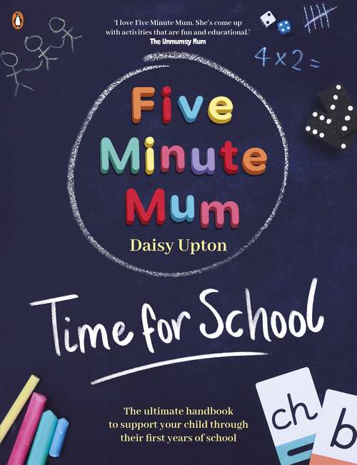 Book cover of Five Minute Mum: Easy, fun five-minute games to support Reception and Key Stage 1 children through their first years at school (Five Minute Mum)