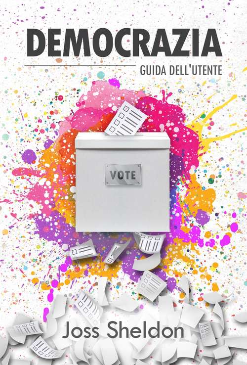 Book cover of Democrazia: guida dell'utente
