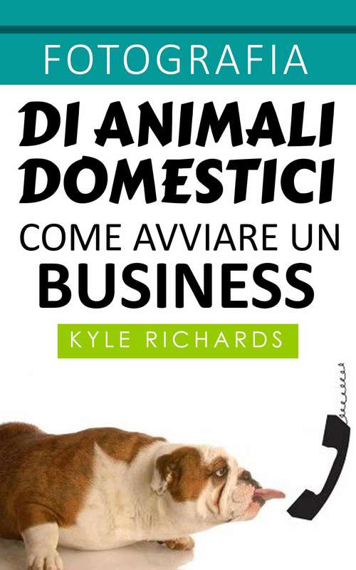 Book cover of Fotografia di animali domestici: come avviare un business