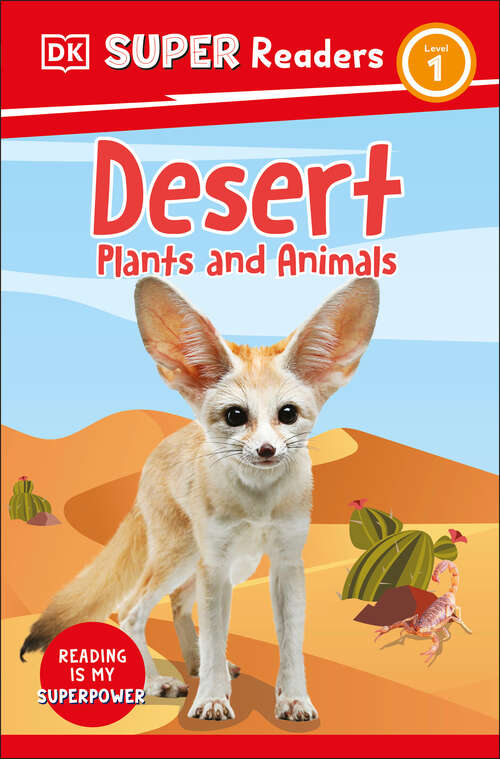 Book cover of DK Super Readers Level 1 Desert Plants and Animals (DK Super Readers)
