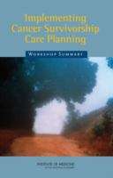 Book cover of Implementing Cancer Survivorship Care Planning: Workshop Summary