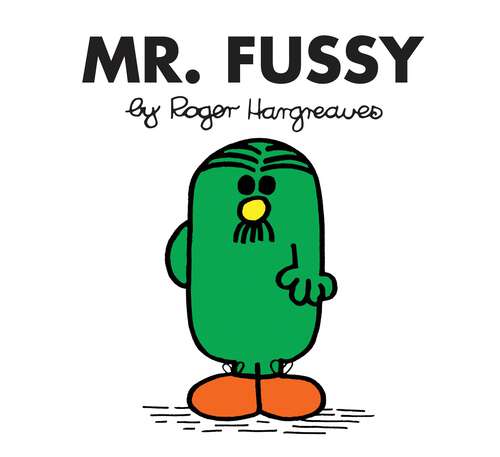 Book cover of Mr. Fussy (Mr. Men and Little Miss)
