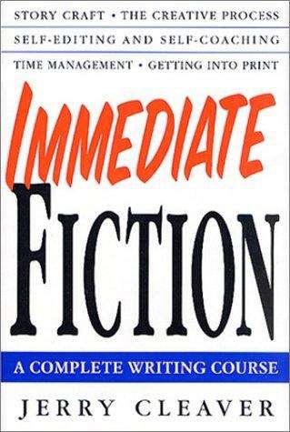 Book cover of Immediate Fiction: A Complete Writing Course