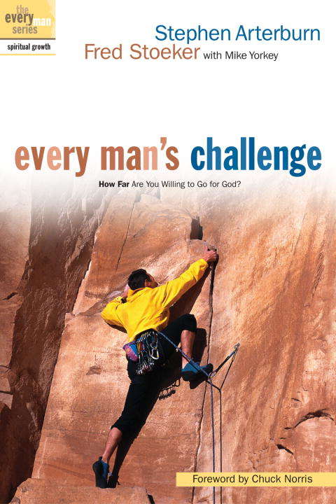 Every Man's Challenge: How Far Are You Willing to Go for God? (The Every Man Series)