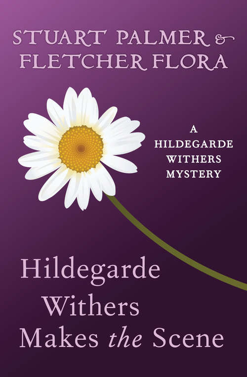 Book cover of Hildegarde Withers Makes the Scene