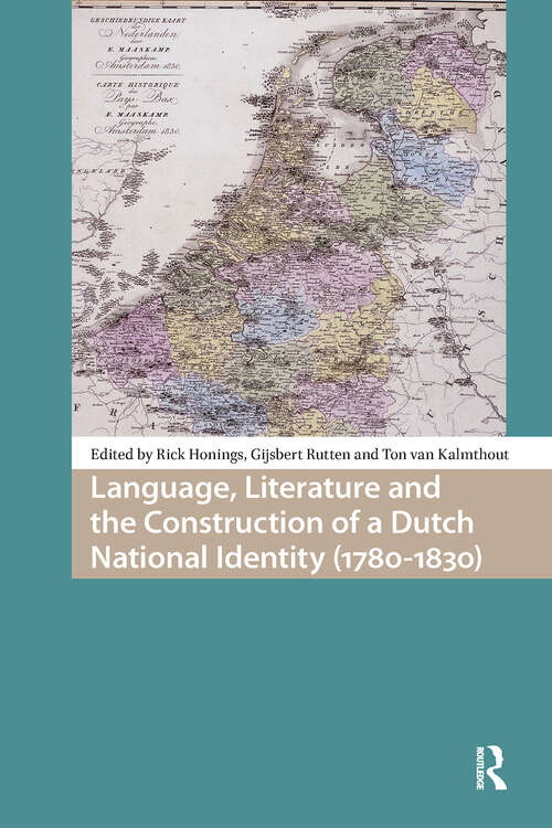 Book cover of Language, Literature and the Construction of a Dutch National Identity (1) (Languages and Culture in History)