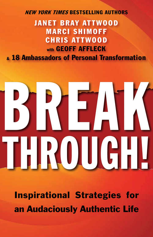 Breakthrough!: Inspirational Strategies for an Audaciously Authentic Life
