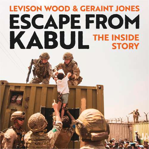Book cover of Escape from Kabul: The Inside Story