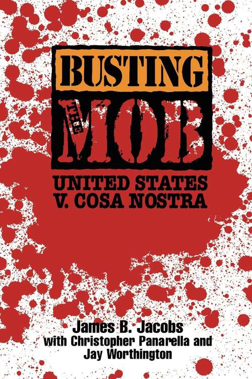 Book cover of Busting the Mob: The United States v. Cosa Nostra