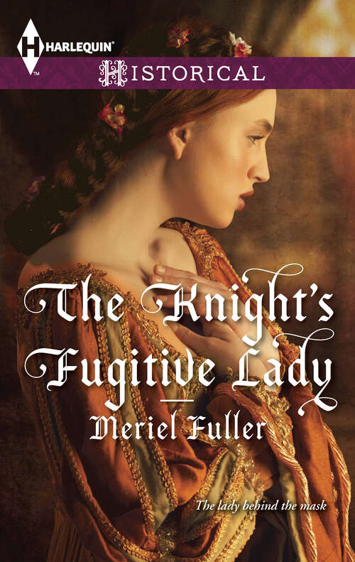 Book cover of The Knight's Fugitive Lady: Not Just A Wallflower Falling For The Highland Rogue The Knight's Fugitive Lady