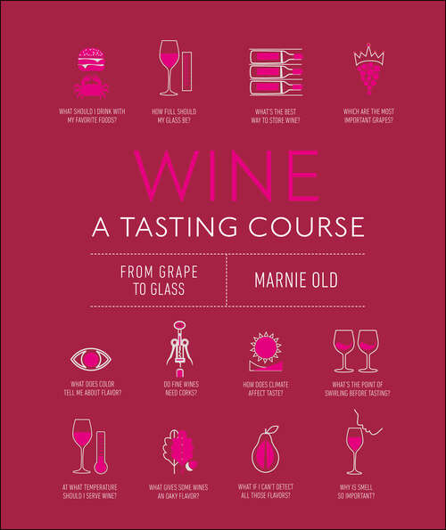 Book cover of Wine A Tasting Course: From Grape to Glass