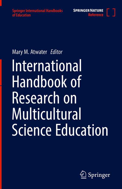 Book cover of International Handbook of Research on Multicultural Science Education (1st ed. 2022) (Springer International Handbooks of Education)