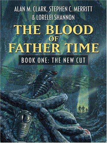 The Blood of Father Time, Book 1: The New Cut