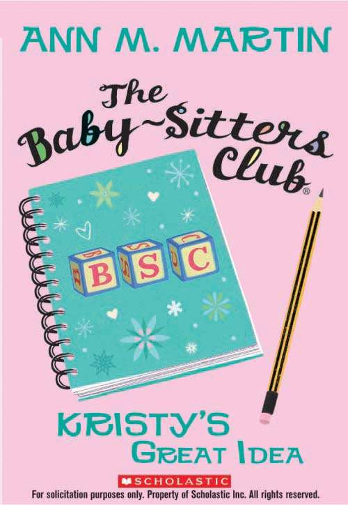Book cover of Kristy's Great Idea (Baby-Sitters Club #1)