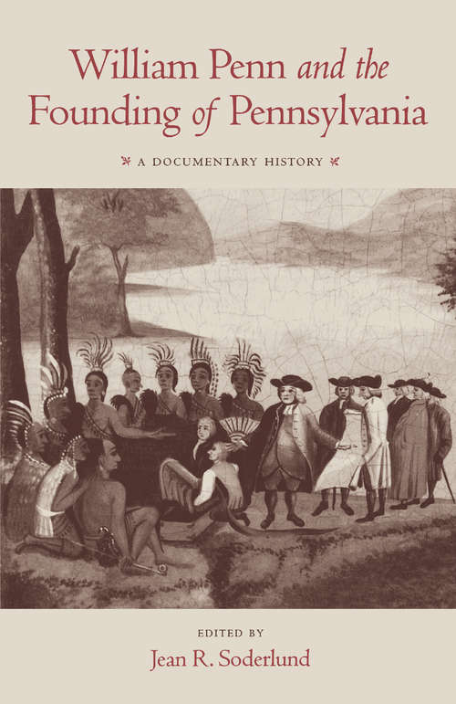 Book cover of William Penn and the Founding of Pennsylvania: A Documentary History