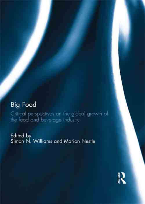 Book cover of Big Food: Critical perspectives on the global growth of the food and beverage industry
