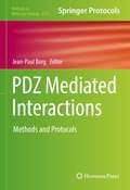 PDZ Mediated Interactions: Methods and Protocols (Methods in Molecular Biology #2256)