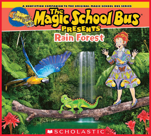 Book cover of Magic School Bus Presents: The Rainforest