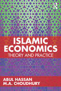 Islamic Economics: Theory and Practice