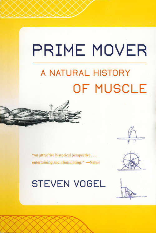 Book cover of Prime Mover: A Natural History of Muscle