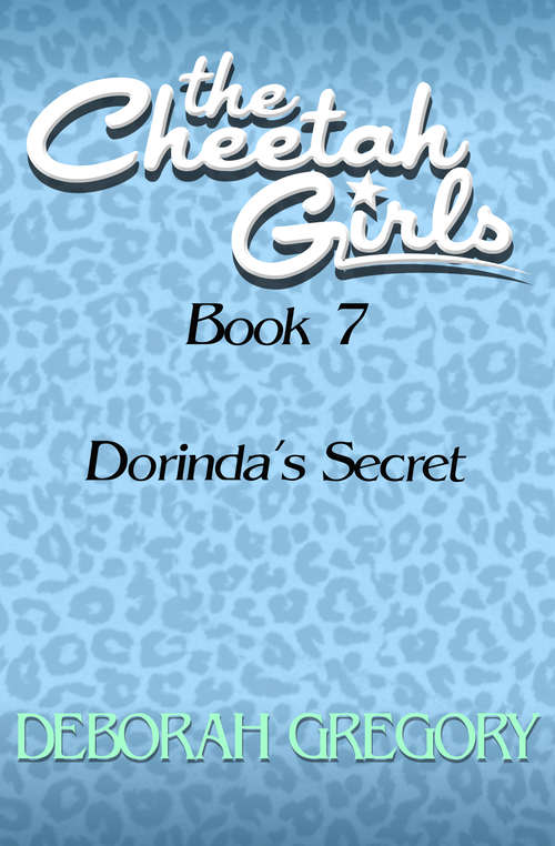 Book cover of Dorinda's Secret: Dorinda's Secret (Digital Original) (The Cheetah Girls #7)