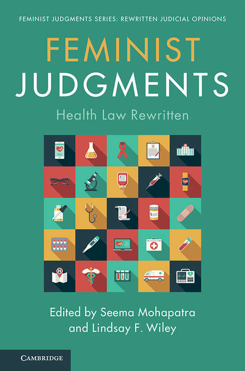 Book cover of Feminist Judgments: Health Law Rewritten (Feminist Judgment Series: Rewritten Judicial Opinions)