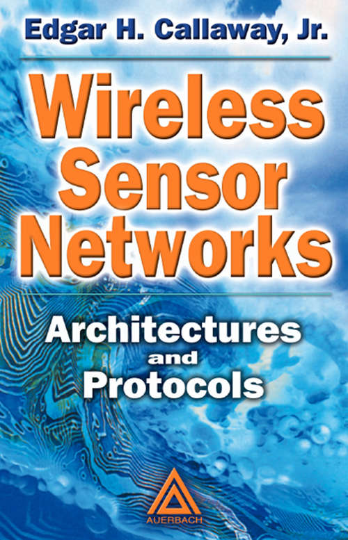 Book cover of Wireless Sensor Networks: Architectures and Protocols (Internet And Communications)