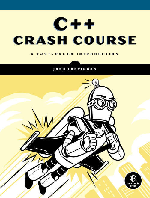 Book cover of C++ Crash Course: A Fast-Paced Introduction
