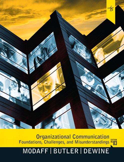 Organizational Communication: Foundations, Challenges, and Misunderstandings (3rd edition)