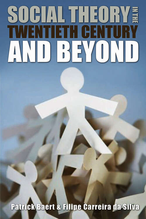 Book cover of Social Theory in the Twentieth Century and Beyond