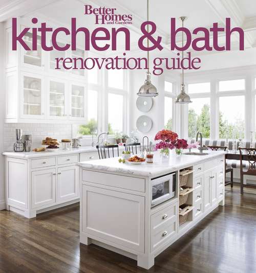 Book cover of Better Homes and Gardens Kitchen and Bath Renovation Guide (Better Homes and Gardens Home)