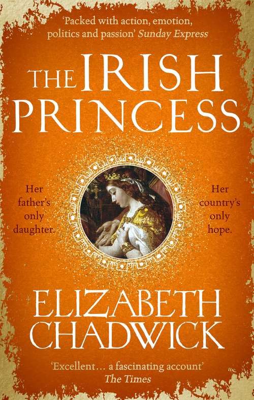 Book cover of The Irish Princess: Her father's only daughter. Her country's only hope.