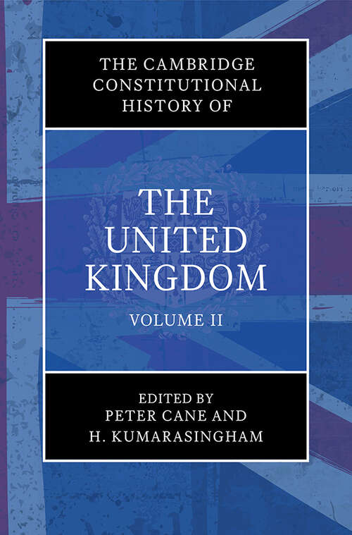 Book cover of The Cambridge Constitutional History of the United Kingdom: Volume 2, The Changing Constitution