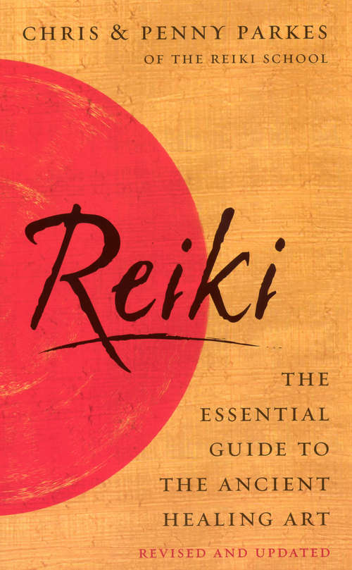 Book cover of Reiki: The Essential Guide to Ancient Healing Art