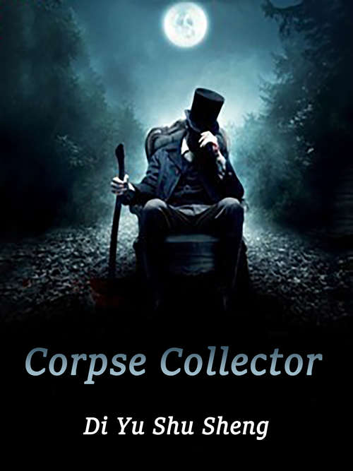 Book cover of Corpse Collector: Volume 1 (Volume 1 #1)