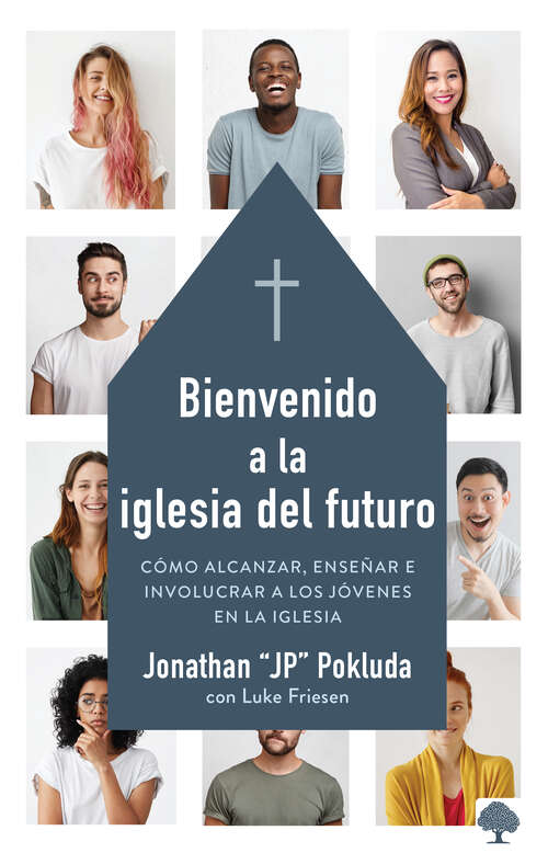 Book cover of Bienvenido a la iglesia del futuro: Como alcanzar, enseñar e involucrar a los jóvenes en la iglesia