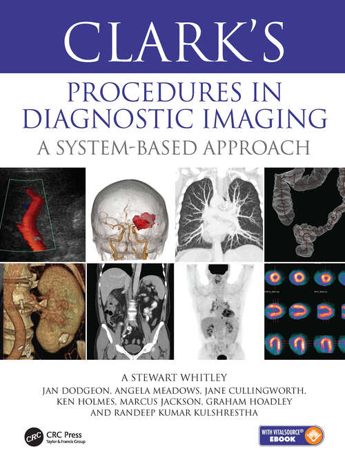 Book cover of Clark’s Procedures in Diagnostic Imaging: A System-Based Approach (1)