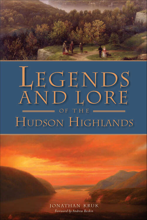 Book cover of Legends and Lore of the Hudson Highlands (American Legends)