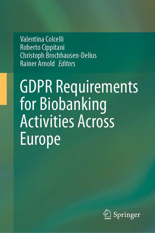Book cover of GDPR Requirements for Biobanking Activities Across Europe (1st ed. 2023)