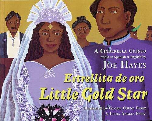 Book cover of Estrellita de oro Little Gold Star: A Cinderella Cuento