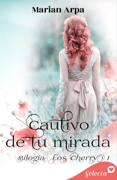 Book cover of Cautivo de tu mirada (Los Cherry: Volumen 1)
