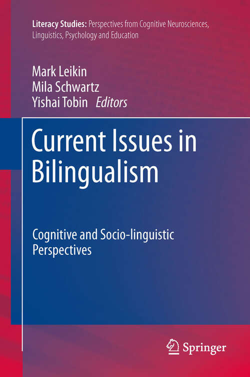Current Issues in Bilingualism: Cognitive and Socio-linguistic Perspectives (Literacy Studies #5)