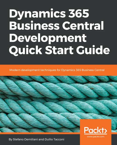 Book cover of Dynamics 365 Business Central Development Quick Start Guide: Modern development techniques for Dynamics 365 Business Central