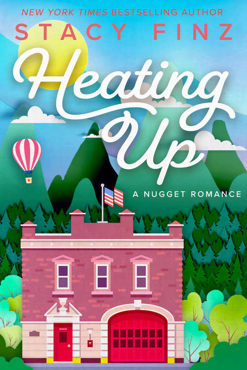 Heating Up (A Nugget Romance #7)