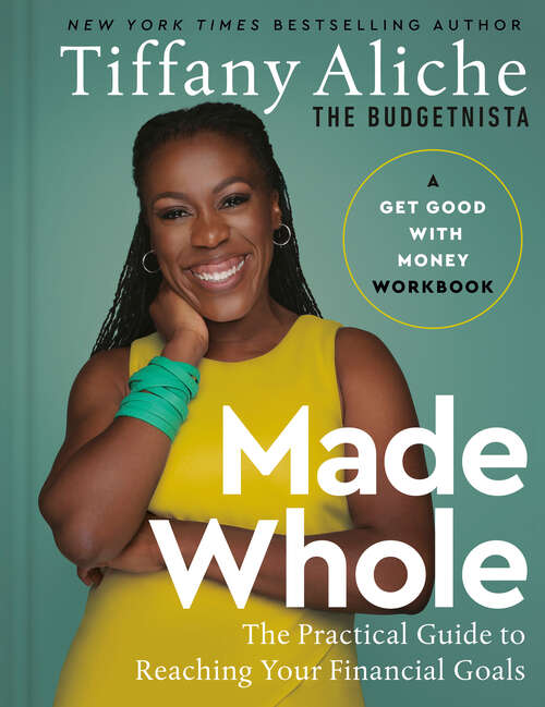 Book cover of Made Whole: The Practical Guide to Reaching Your Financial Goals