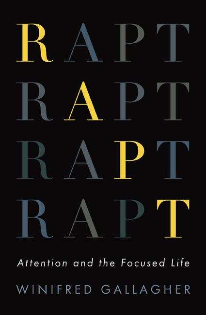 Book cover of Rapt: Attention And The Focused Life