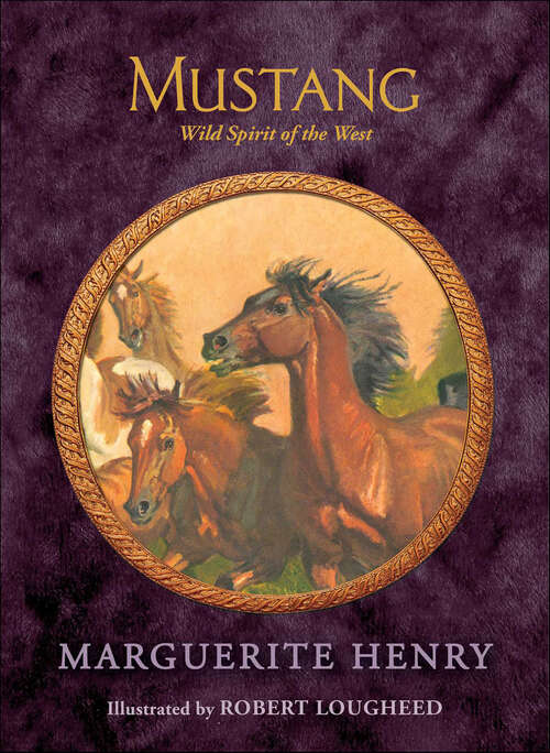 Book cover of Mustang: Wild Spirit of the West (Marguerite Henry Horseshoe Library)