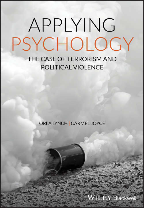Applying Psychology: The Case of Terrorism and Political Violence