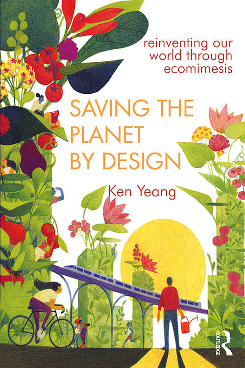 Book cover of Saving The Planet By Design: Reinventing Our World Through Ecomimesis